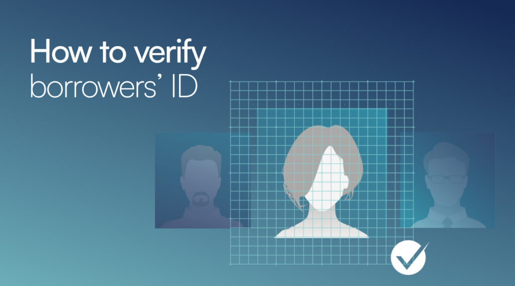 How to verify borrower’s ID