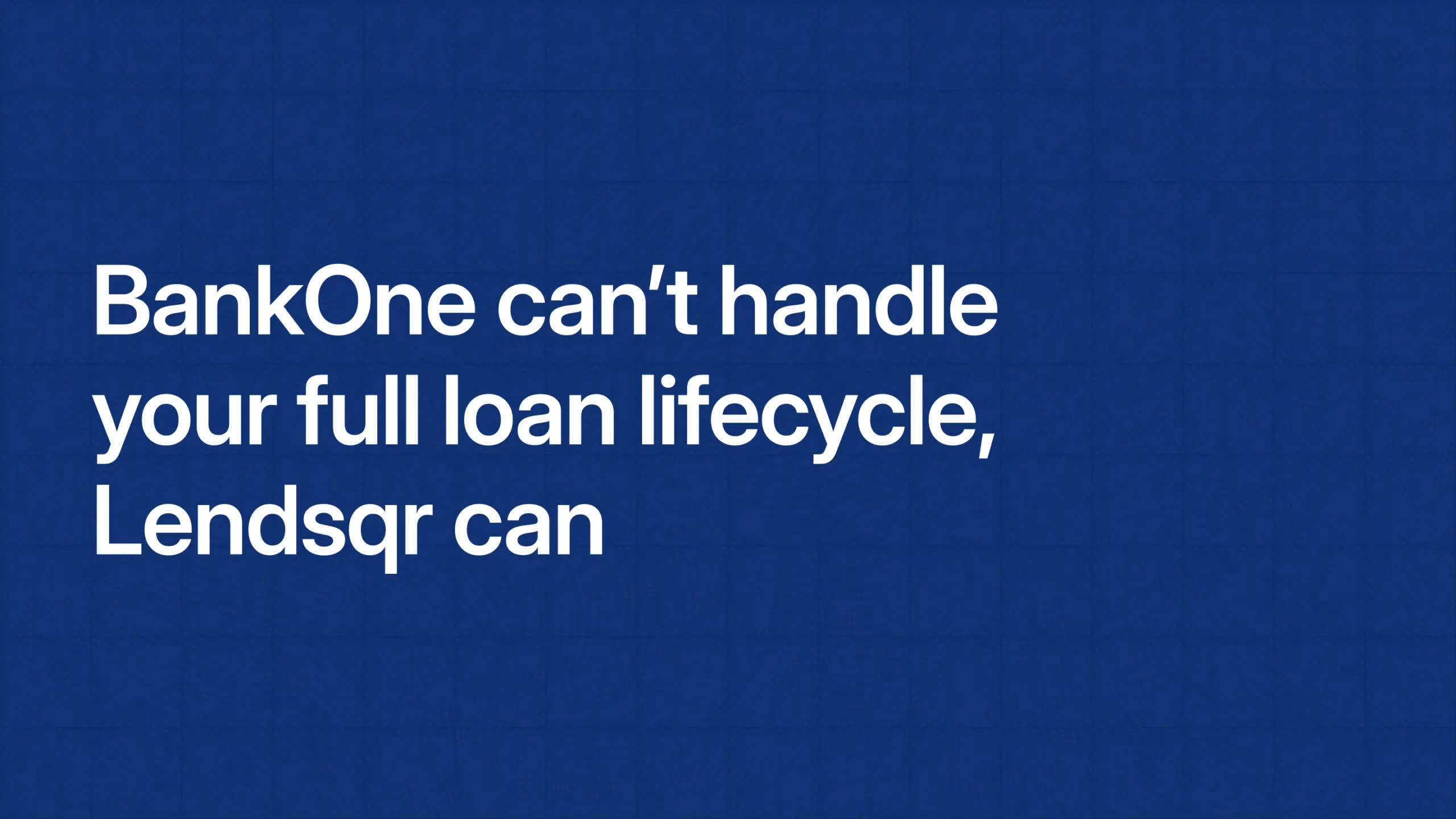 BankOne can’t handle your full loan lifecycle, Lendsqr can