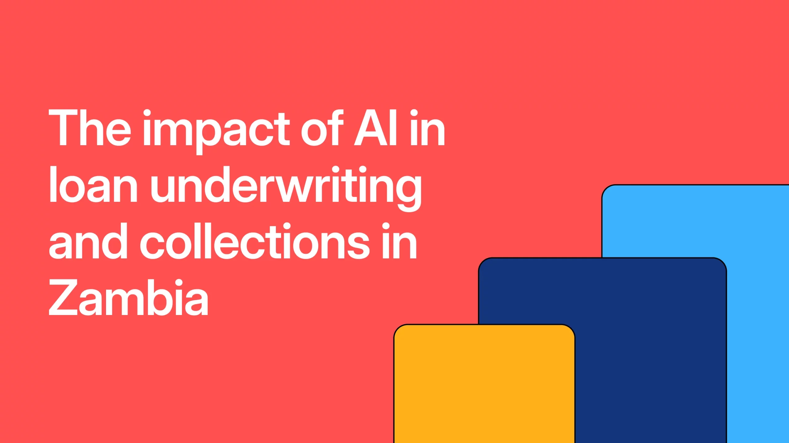 The impact of AI in loan underwriting and collections in Zambia