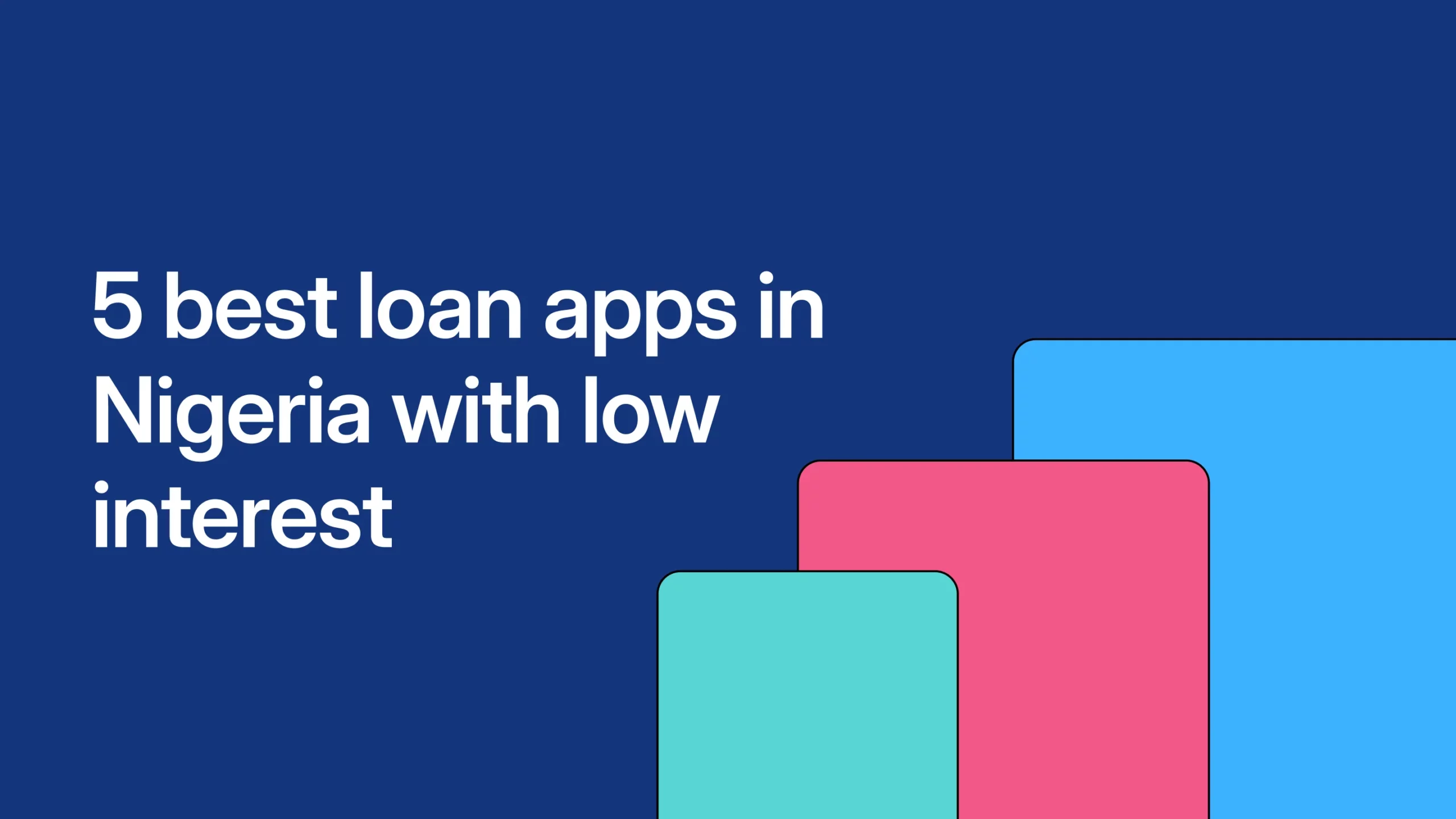 5 best loan apps in Nigeria with low interest 