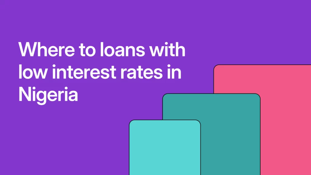 Where to get loans with low interest rates in Nigeria