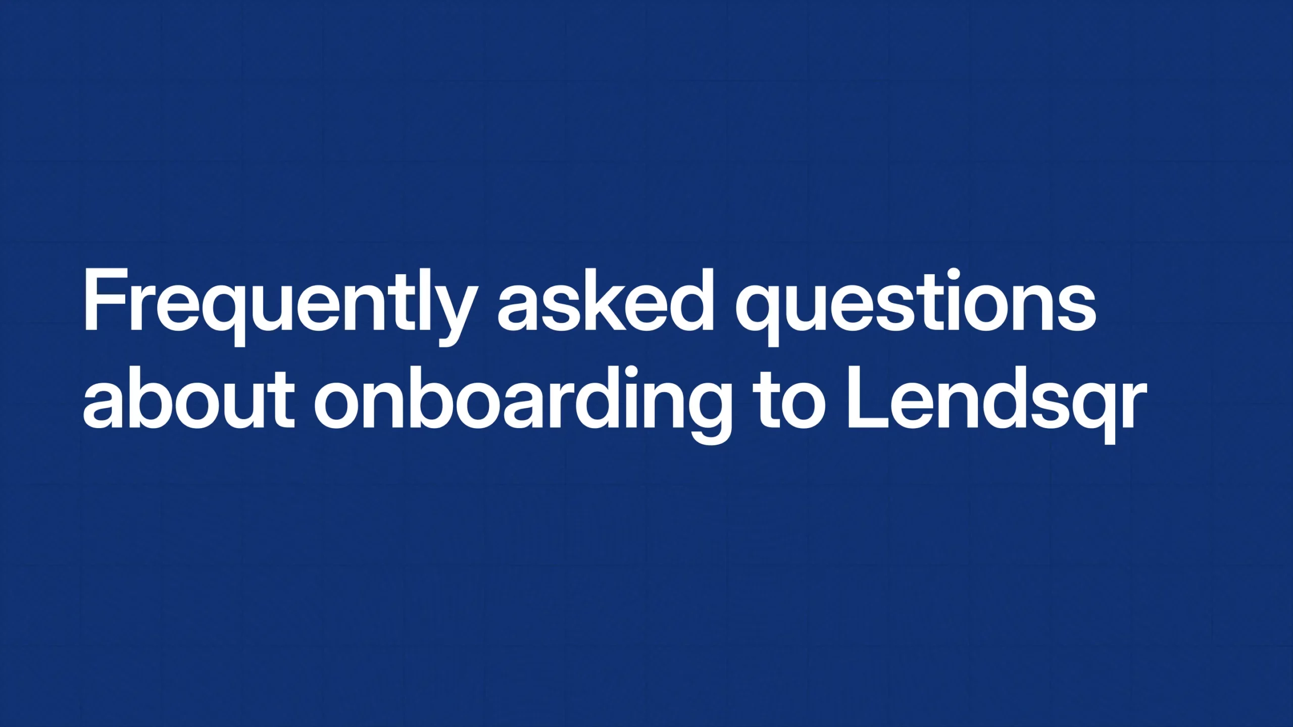 Frequently asked questions about onboarding to Lendsqr