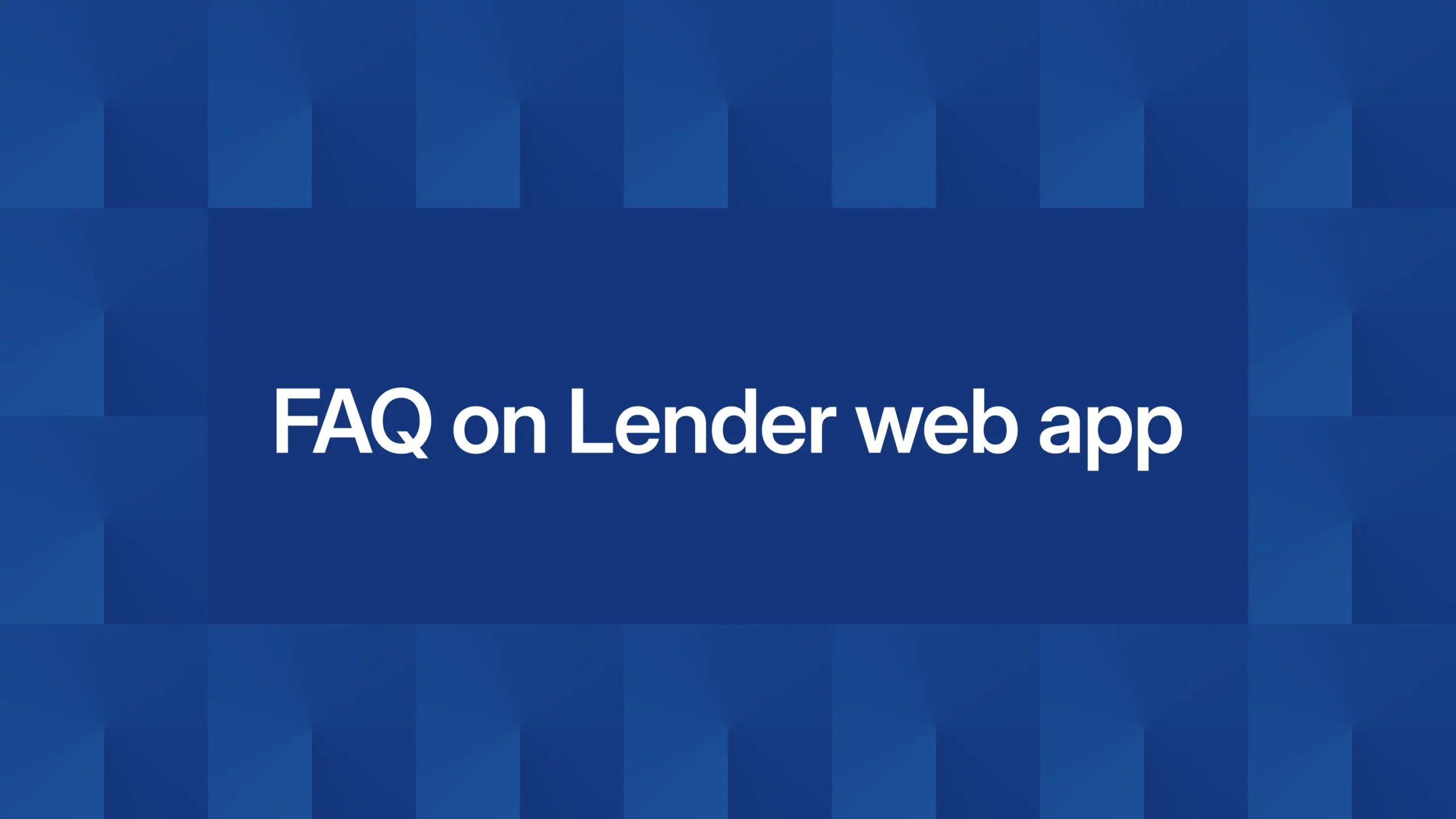 FAQ on Lender web app 