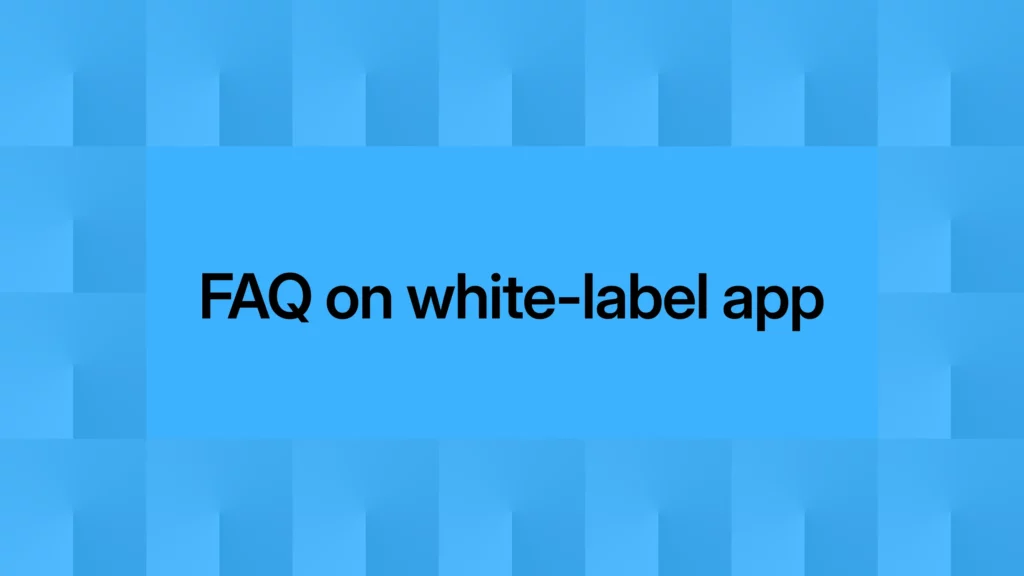 FAQ on white-label app 