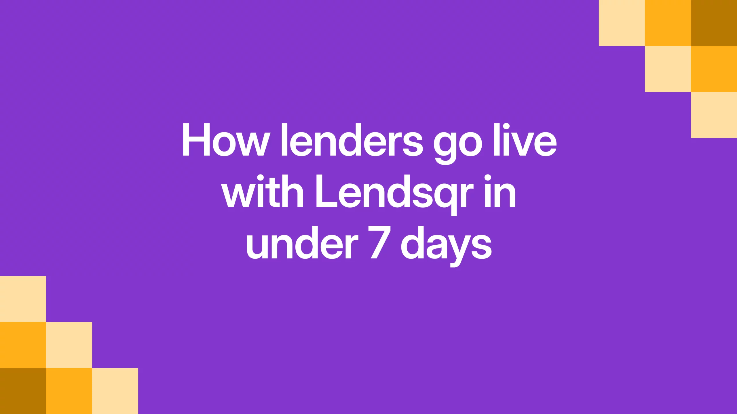 How lenders go live with Lendsqr in under 7 days