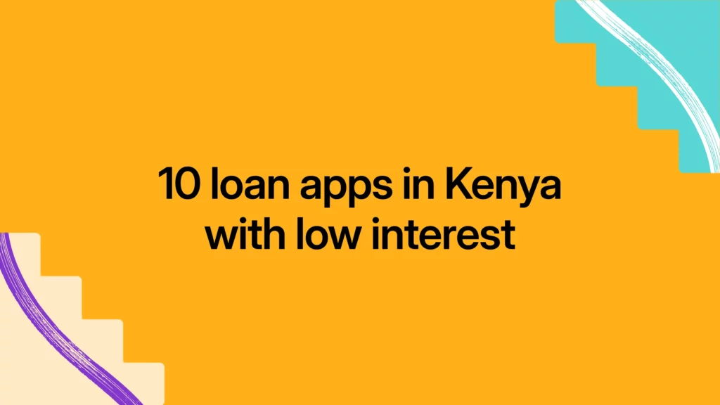 10 loan apps in Kenya with low interest