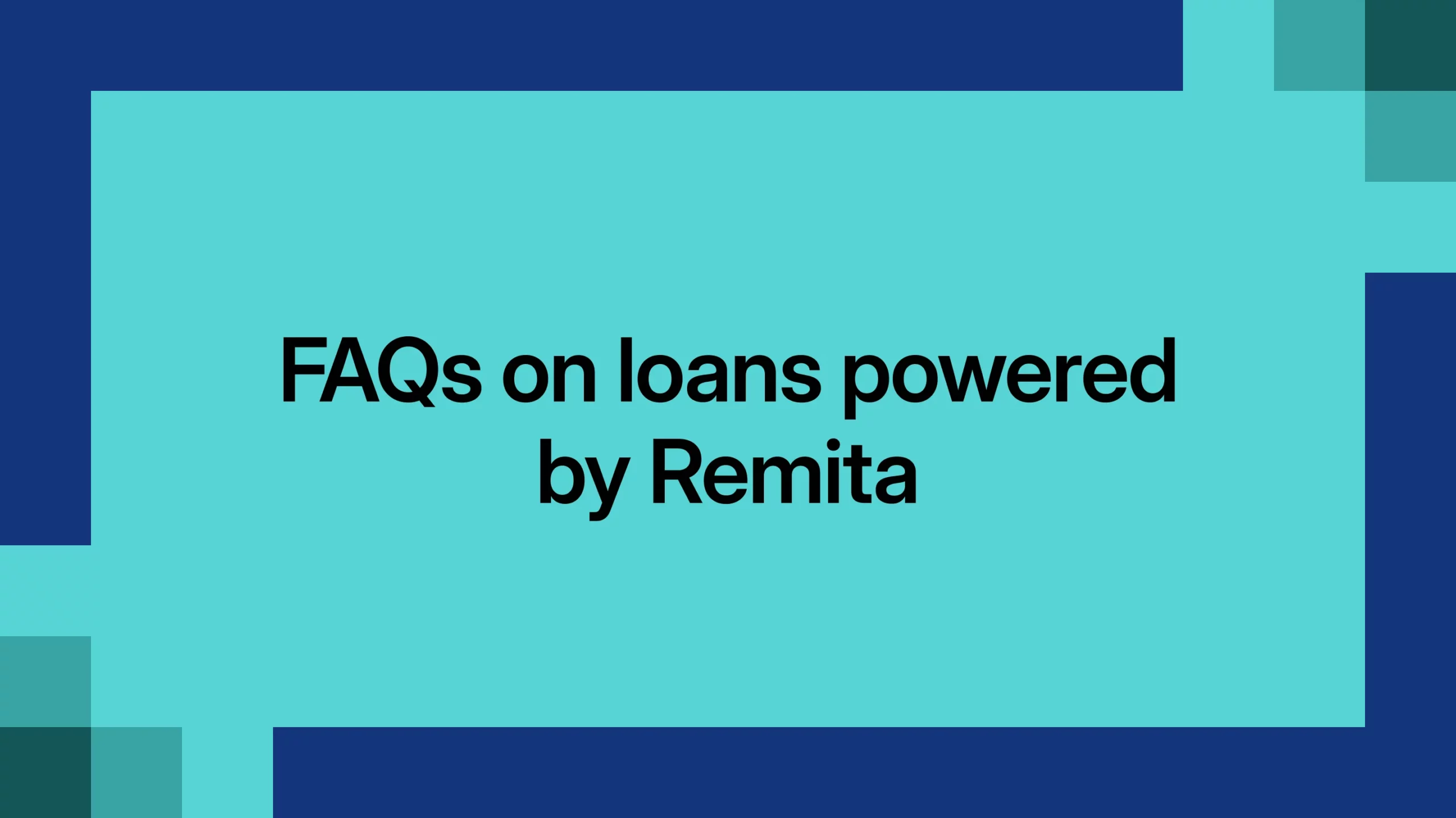 Frequently asked questions on loans powered by Remita