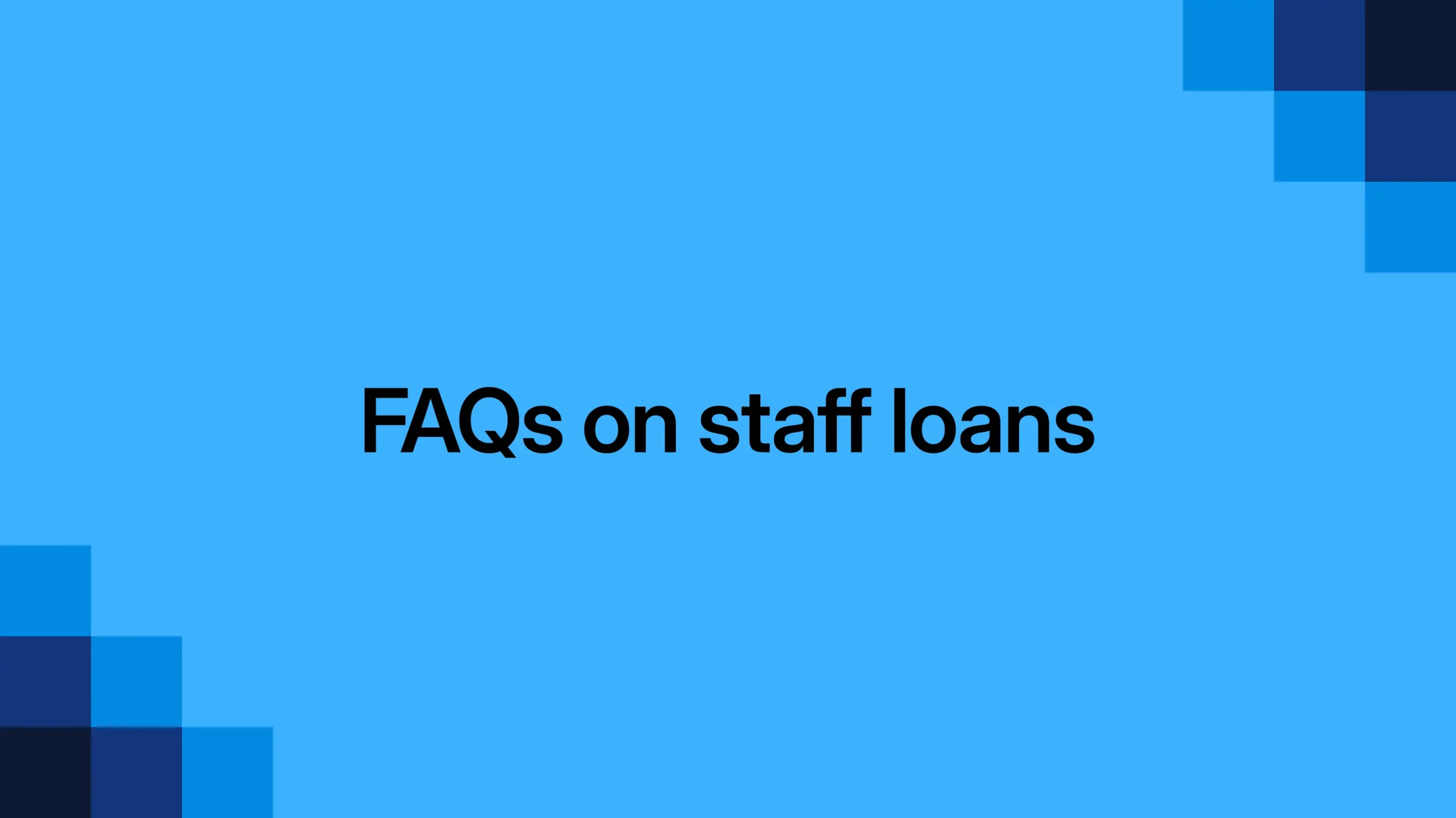 Frequently asked questions on staff loans