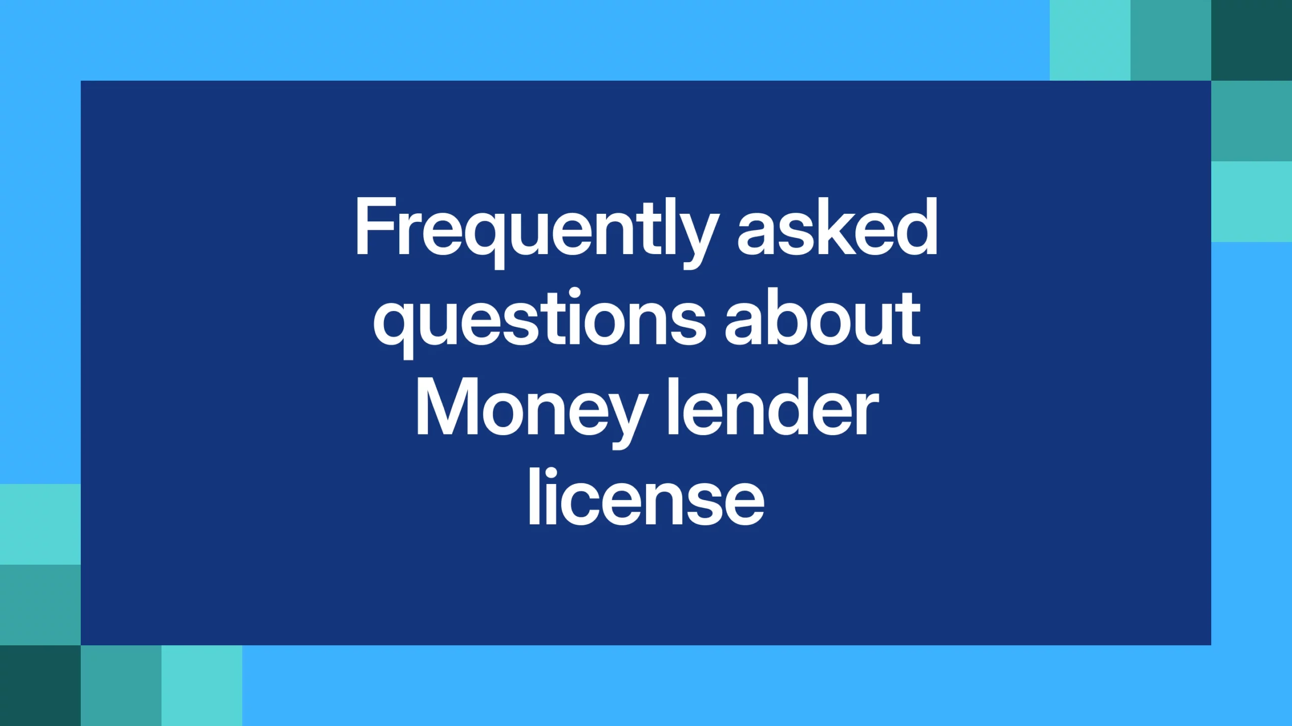 Frequently asked questions about Money lender license