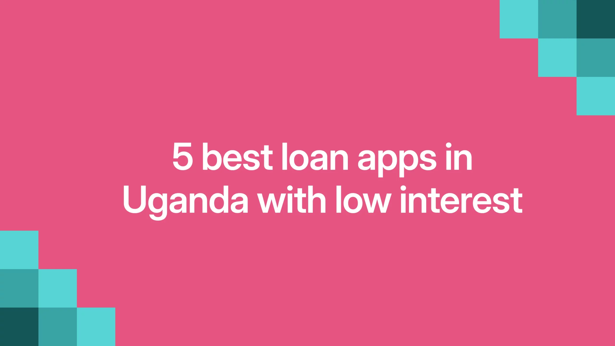 5 best loan apps in Uganda with low interest