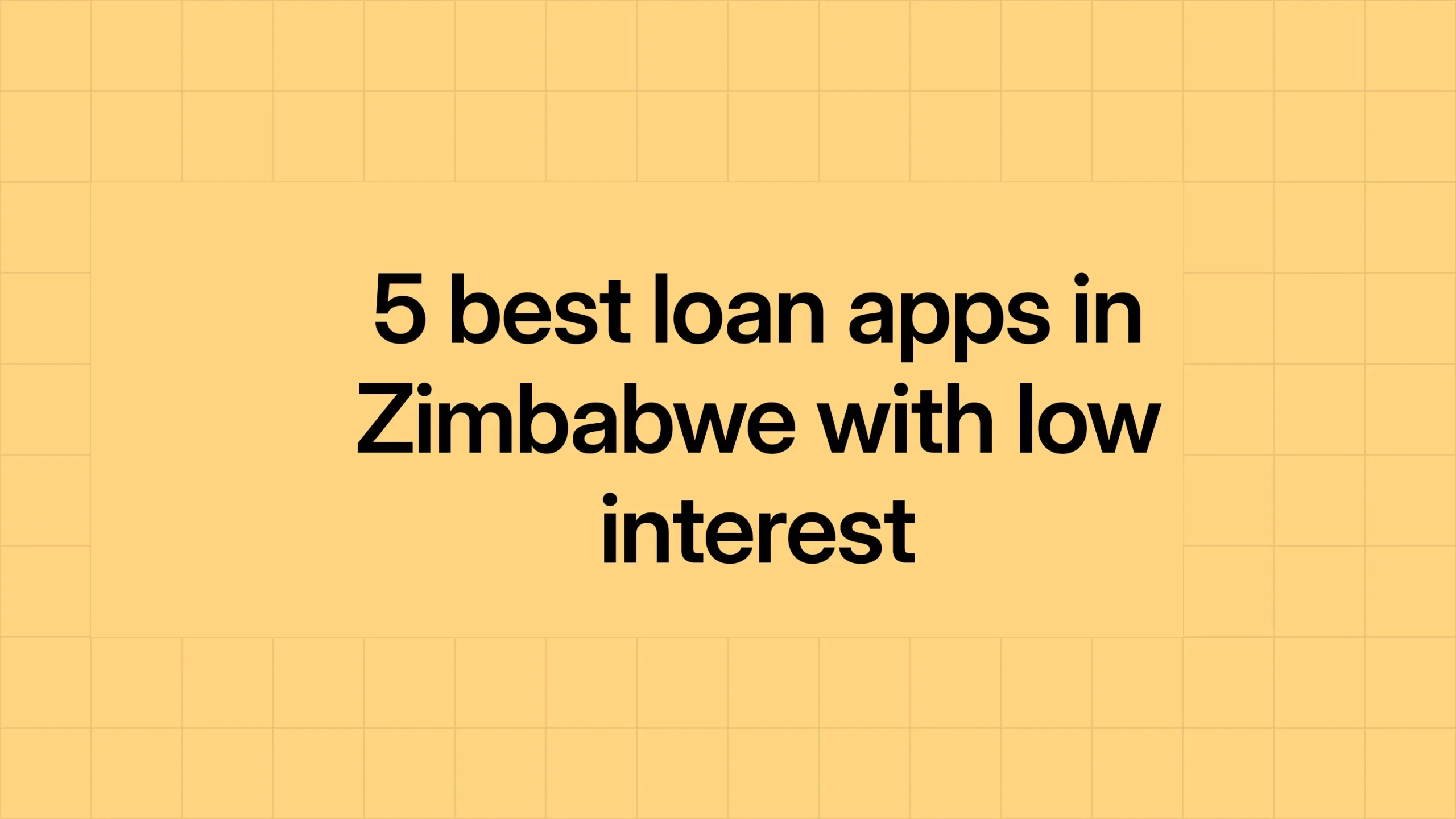 5 best loan apps in Zimbabwe with low interest