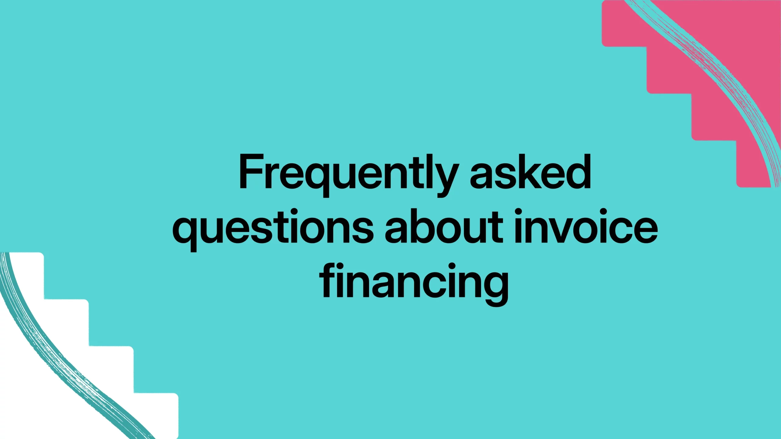 Frequently asked questions about invoice financing
