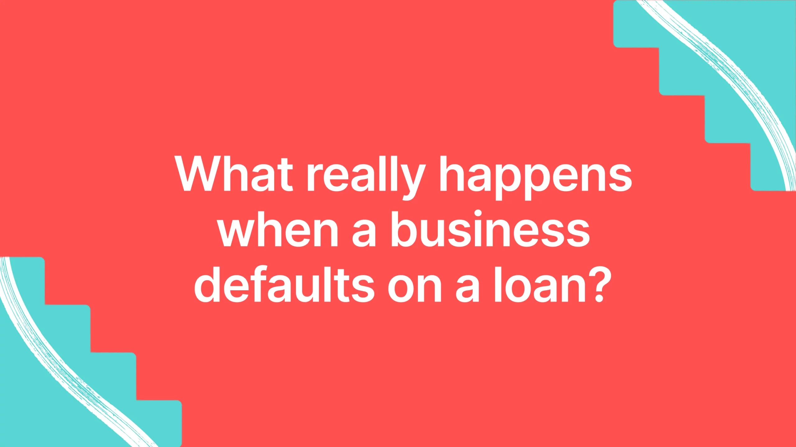 What really happens when a business defaults on a loan?