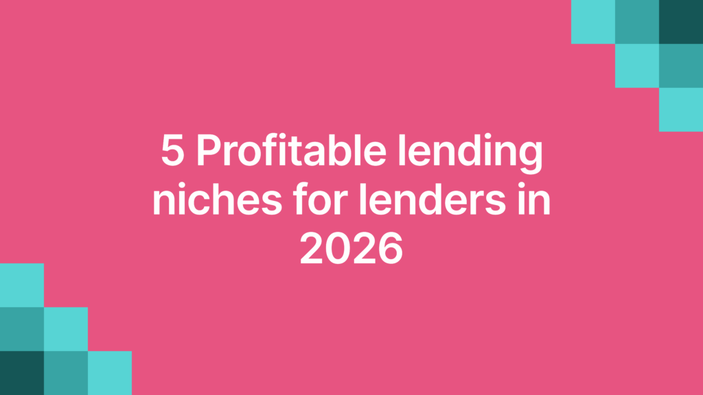 5 Profitable lending niches for lenders in 2026