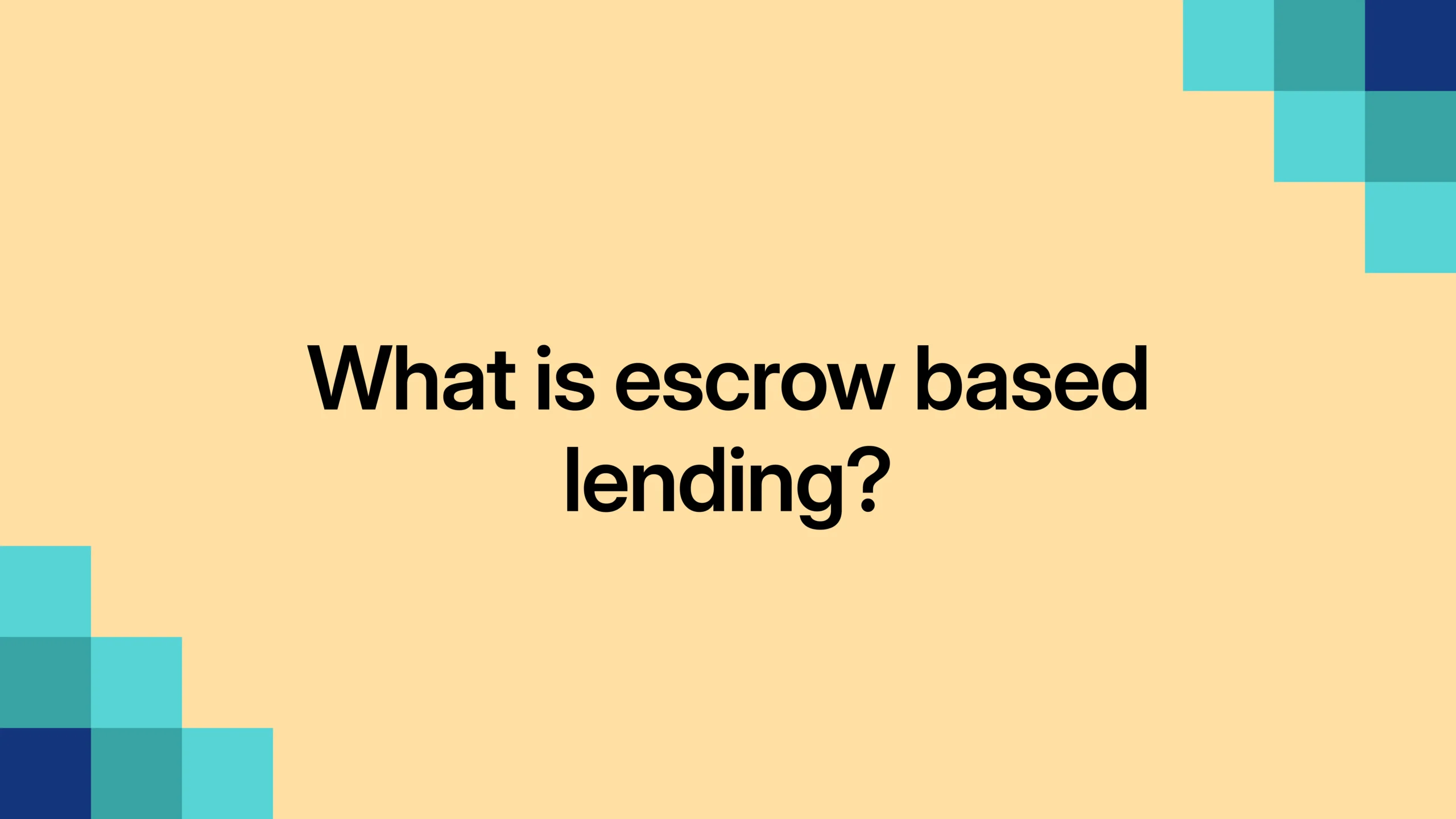 What is escrow-based lending?