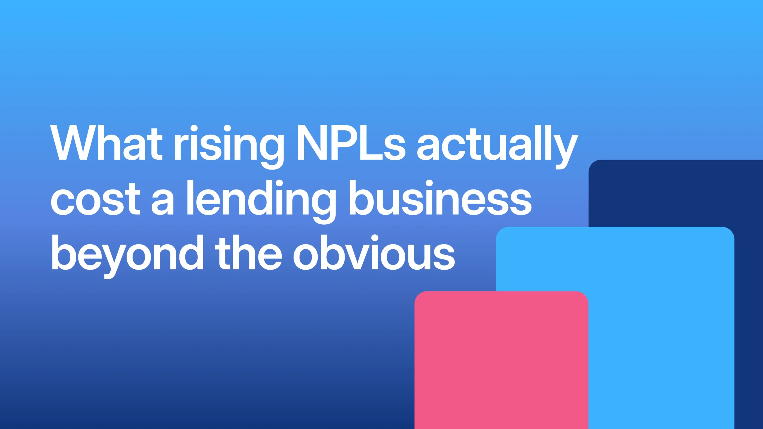 What rising NPLs actually cost a lending business beyond the obvious