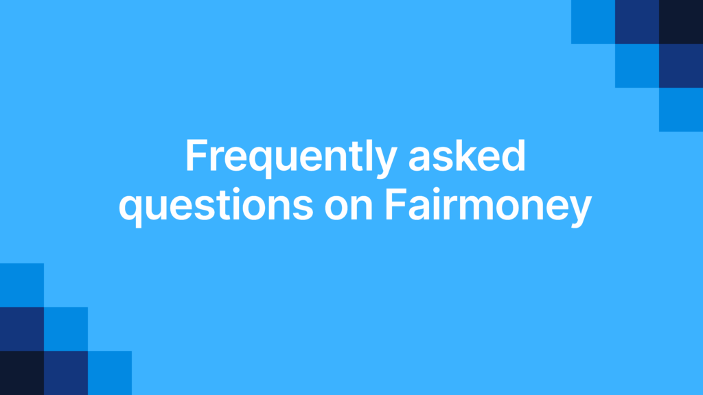 Frequently asked questions on Fairmoney