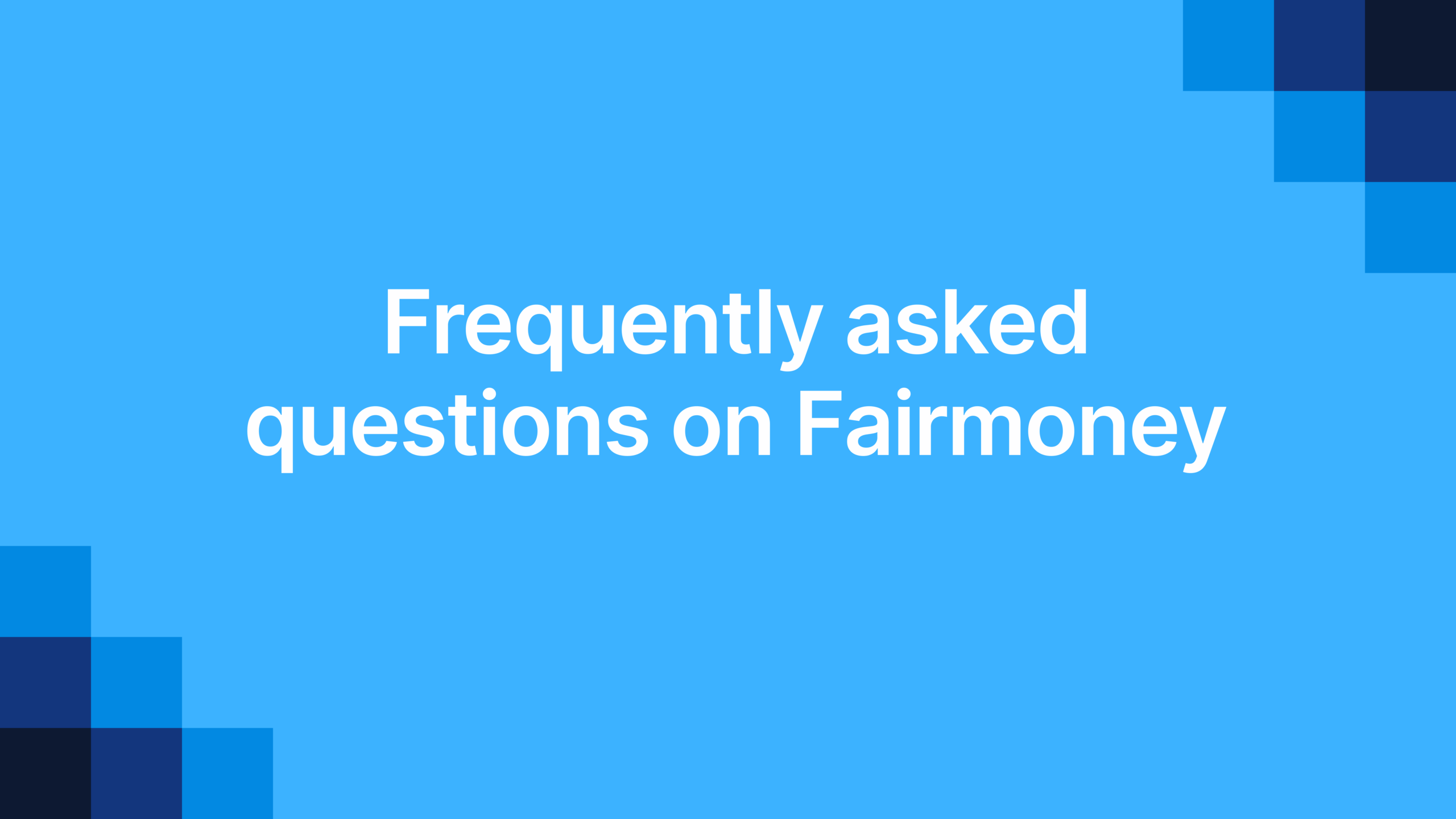Frequently asked questions on Fairmoney
