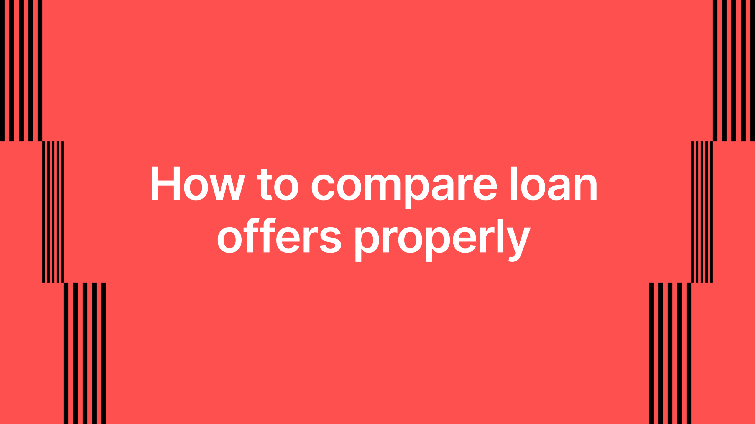 How to compare loan offers properly