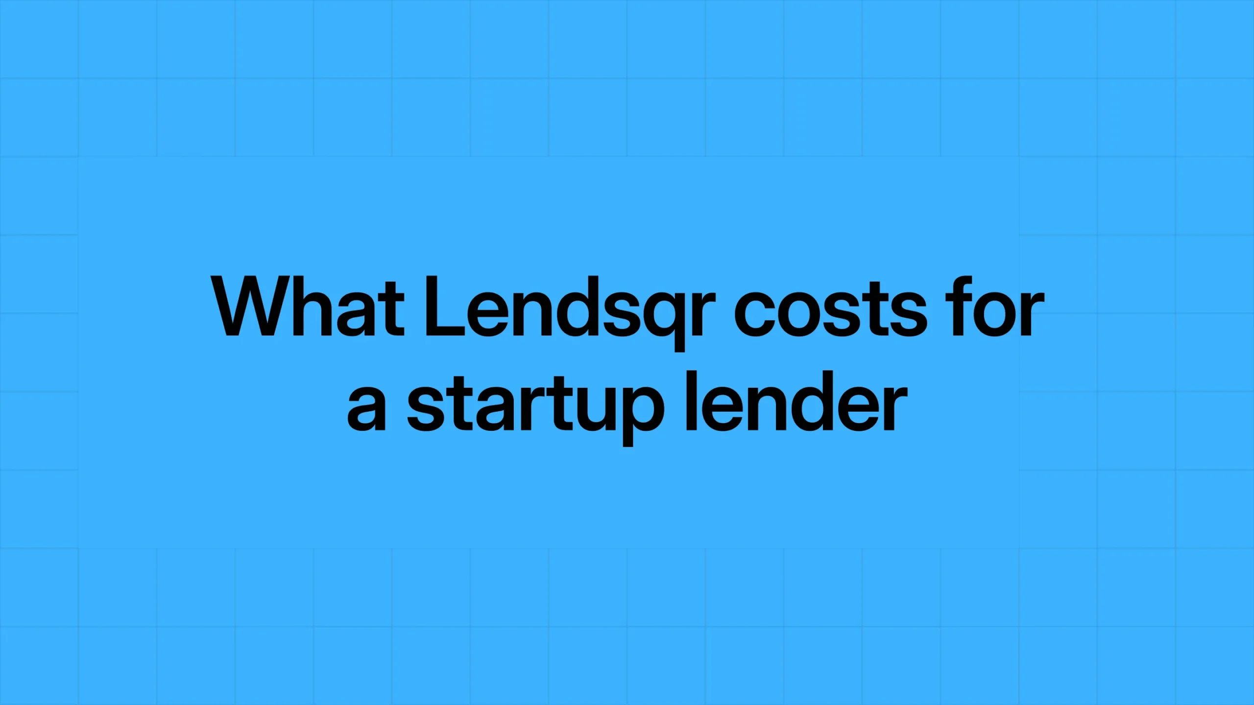 What Lendsqr costs for a startup lender