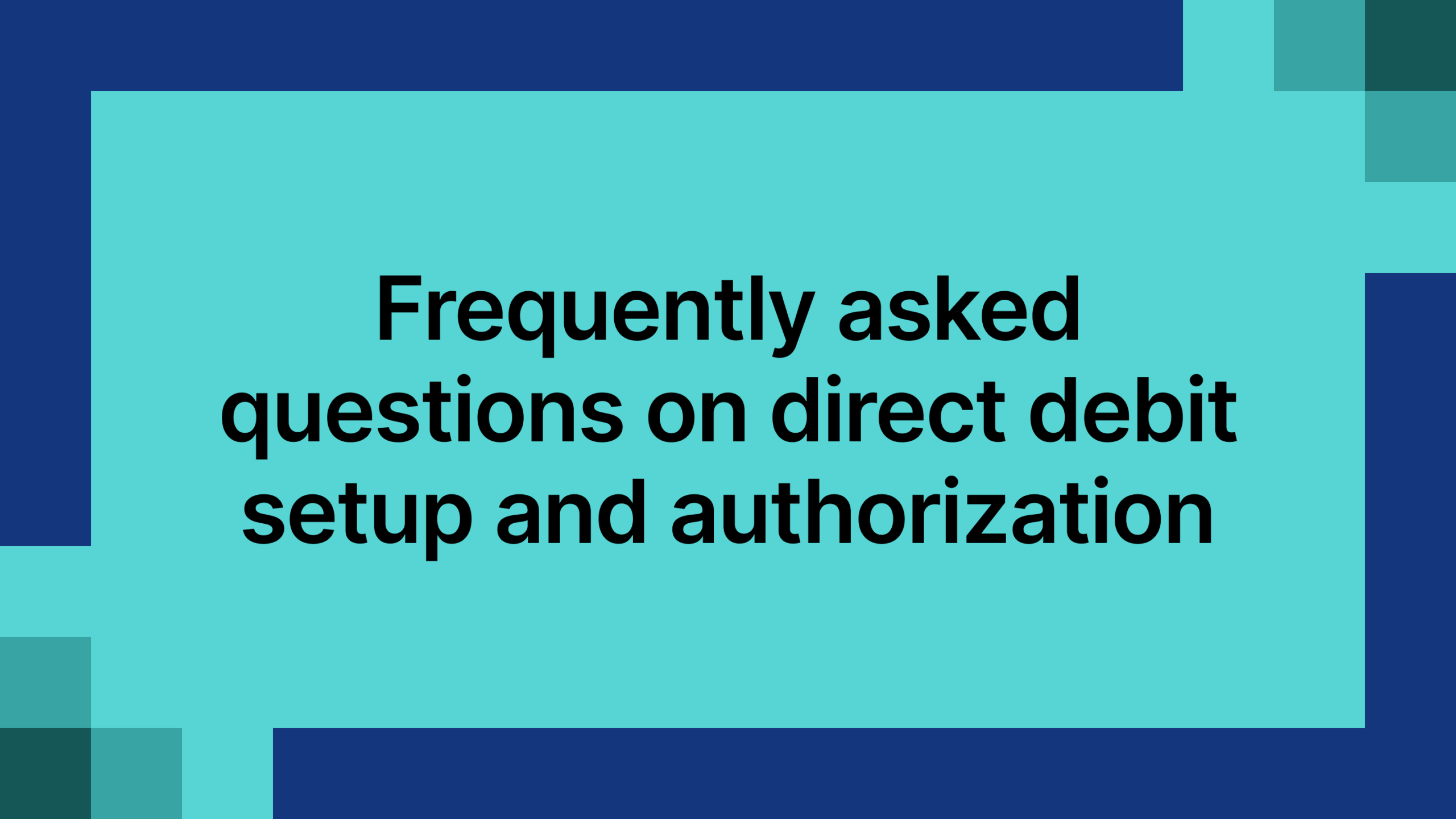 Frequently asked questions on direct deb