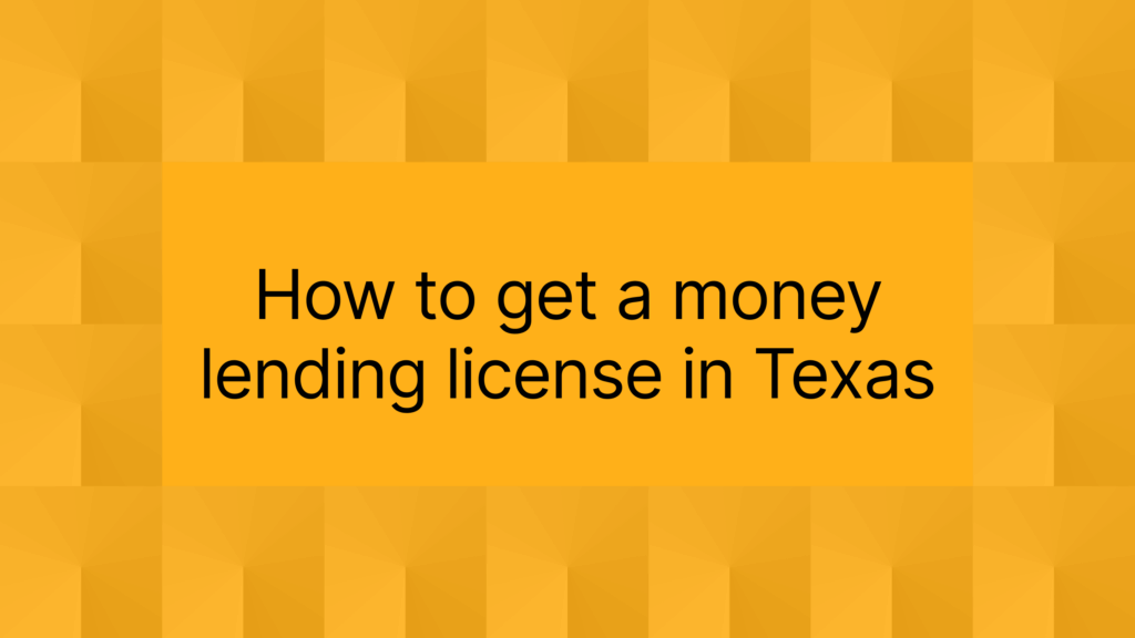 How to get a money lending license in Texas