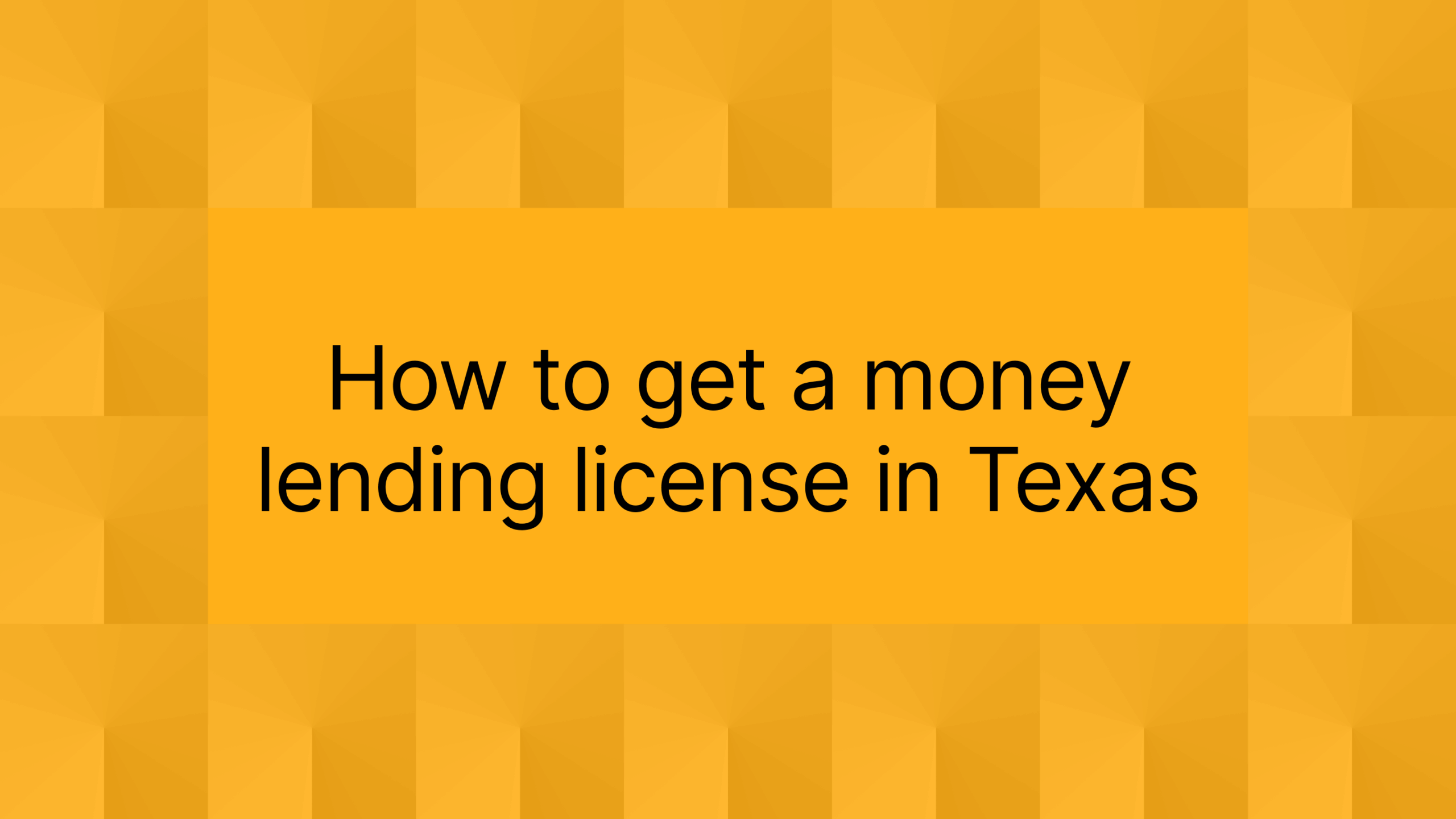 How to get a money lending license in Te