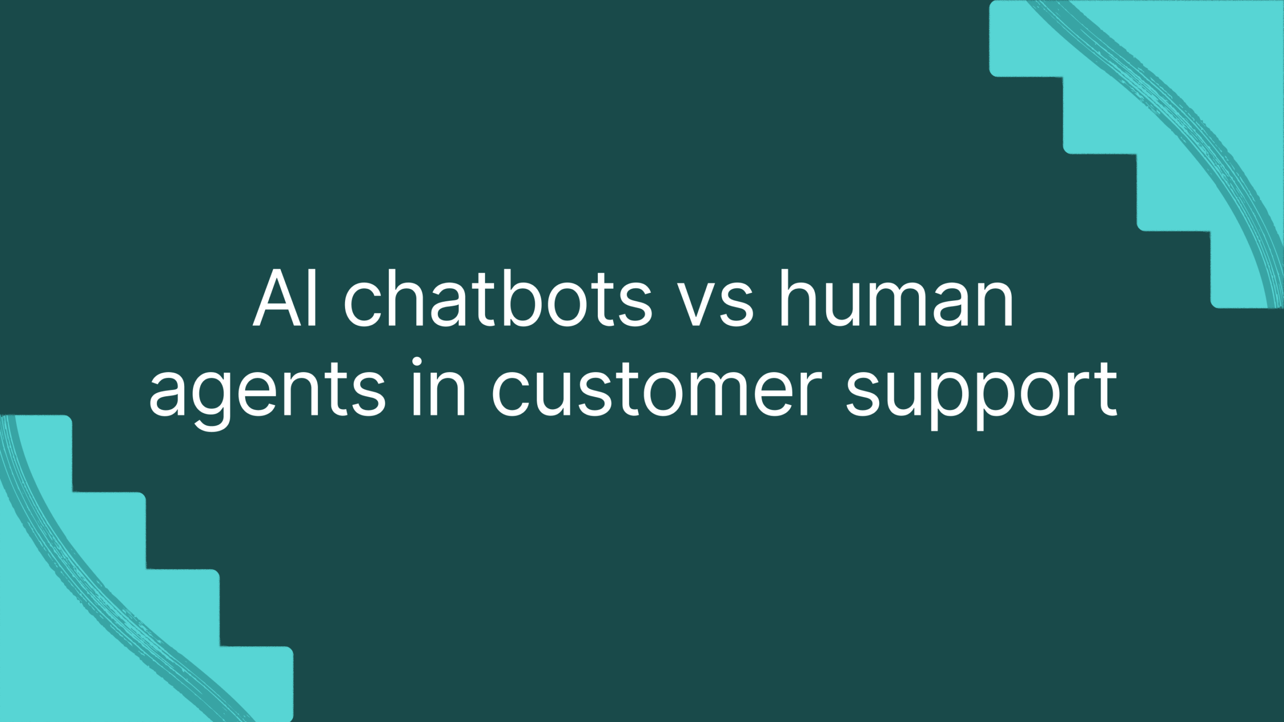 AI chatbots vs human agents in customer 