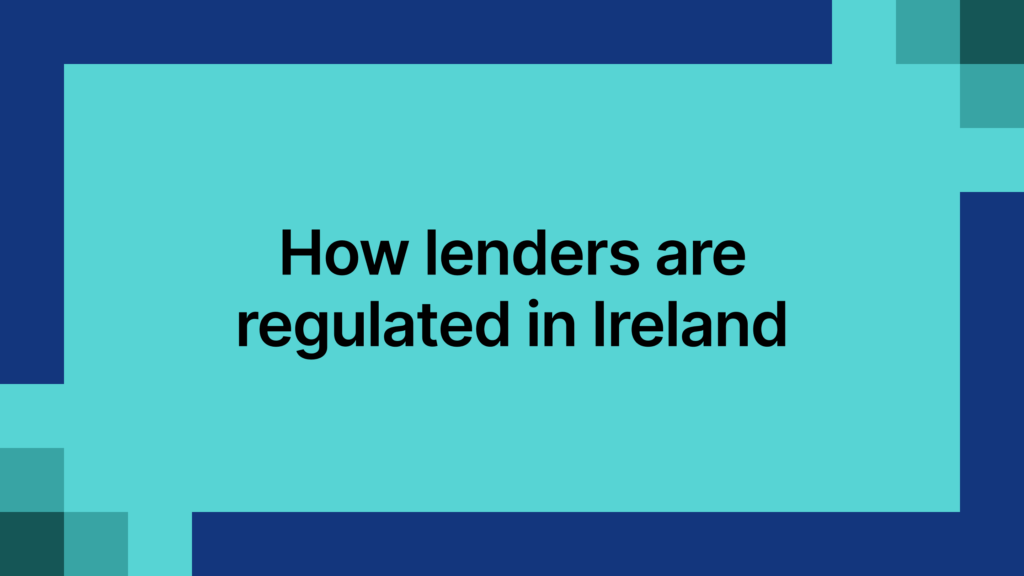 How lenders are regulated in Ireland