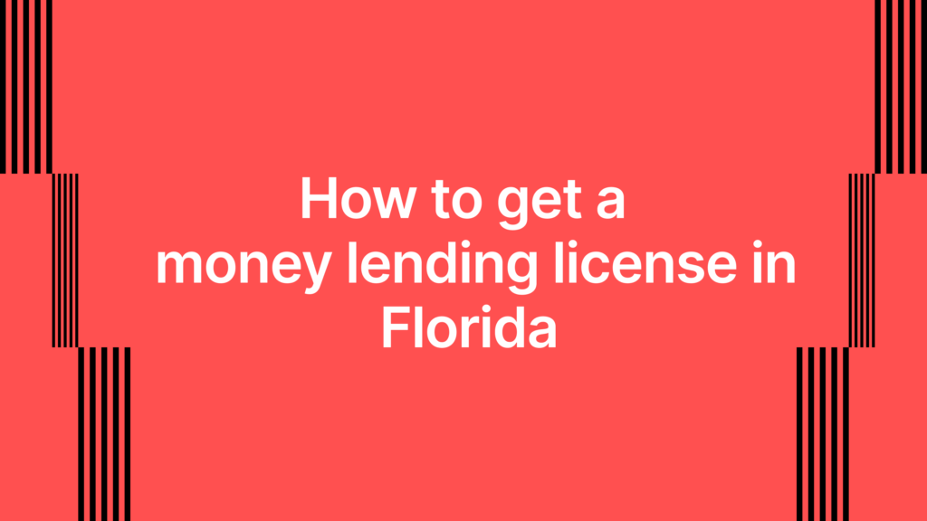 How to get a money lending license in Florida 