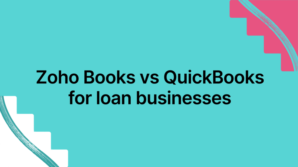 Zoho Books vs QuickBooks for loan businesses 