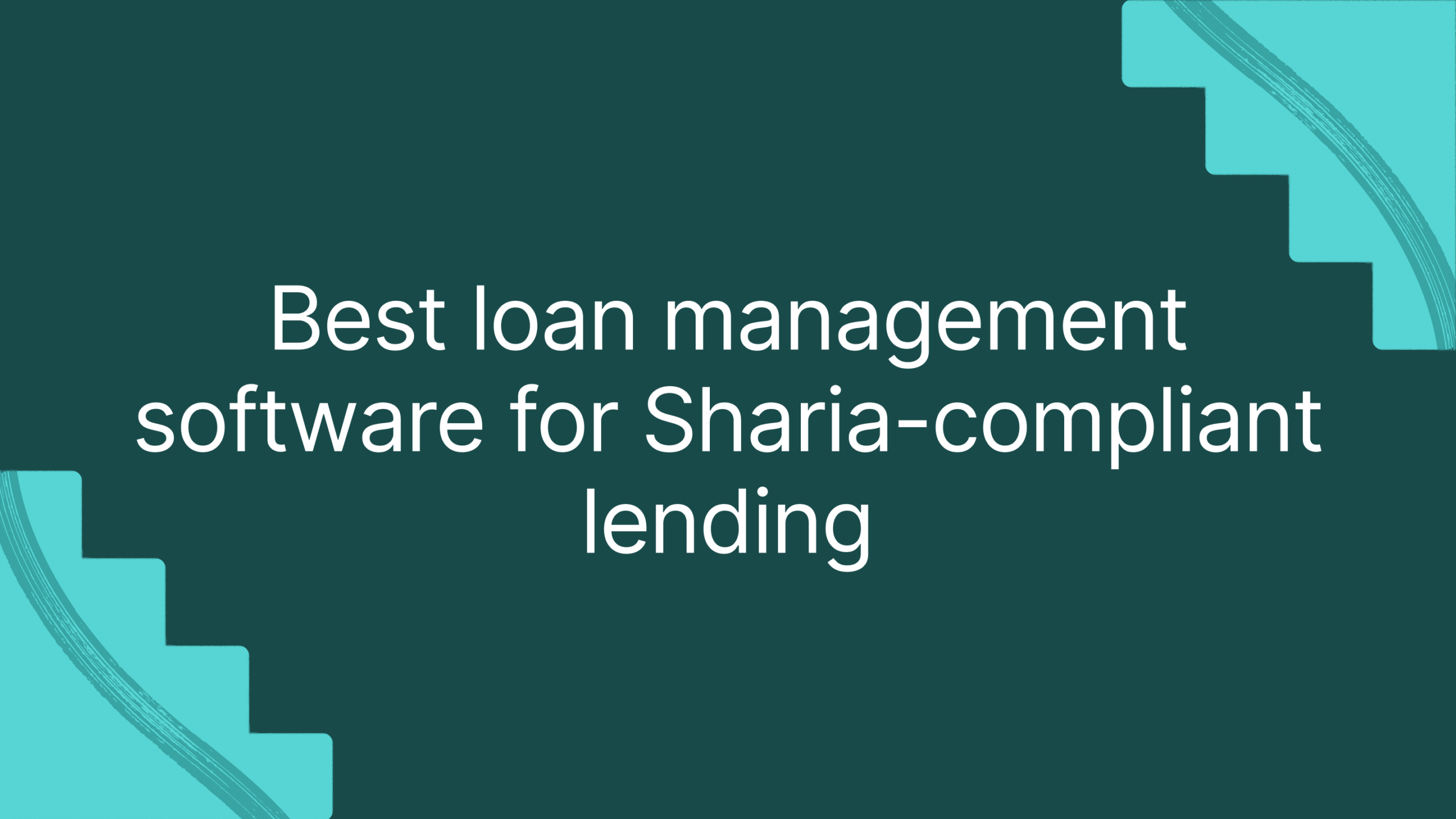 Best loan management software for Sharia