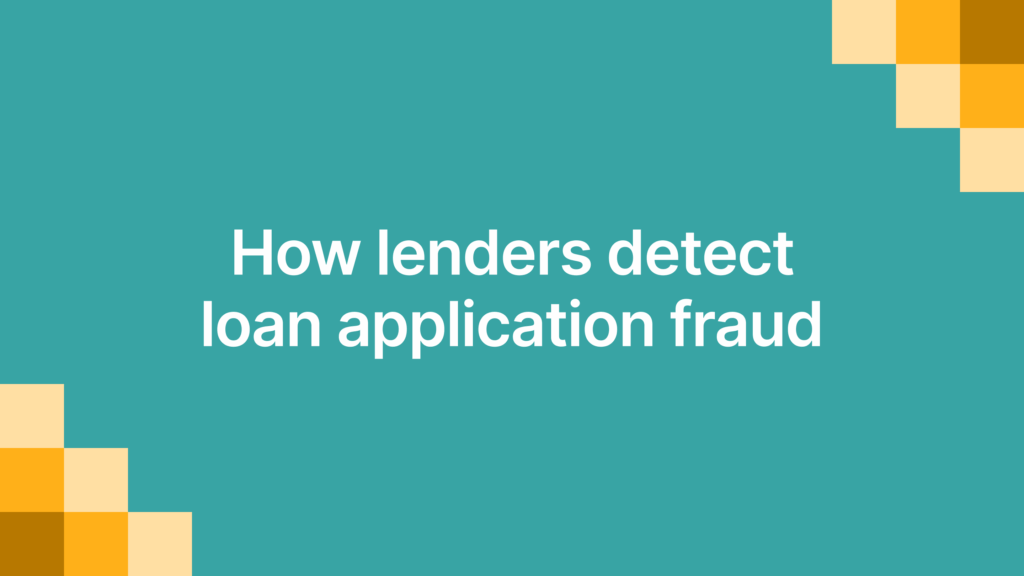 How lenders detect loan application fraud