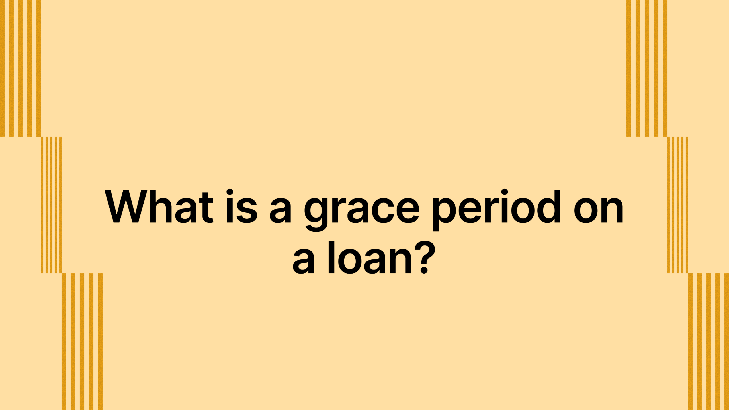 What is a grace period on a loan?