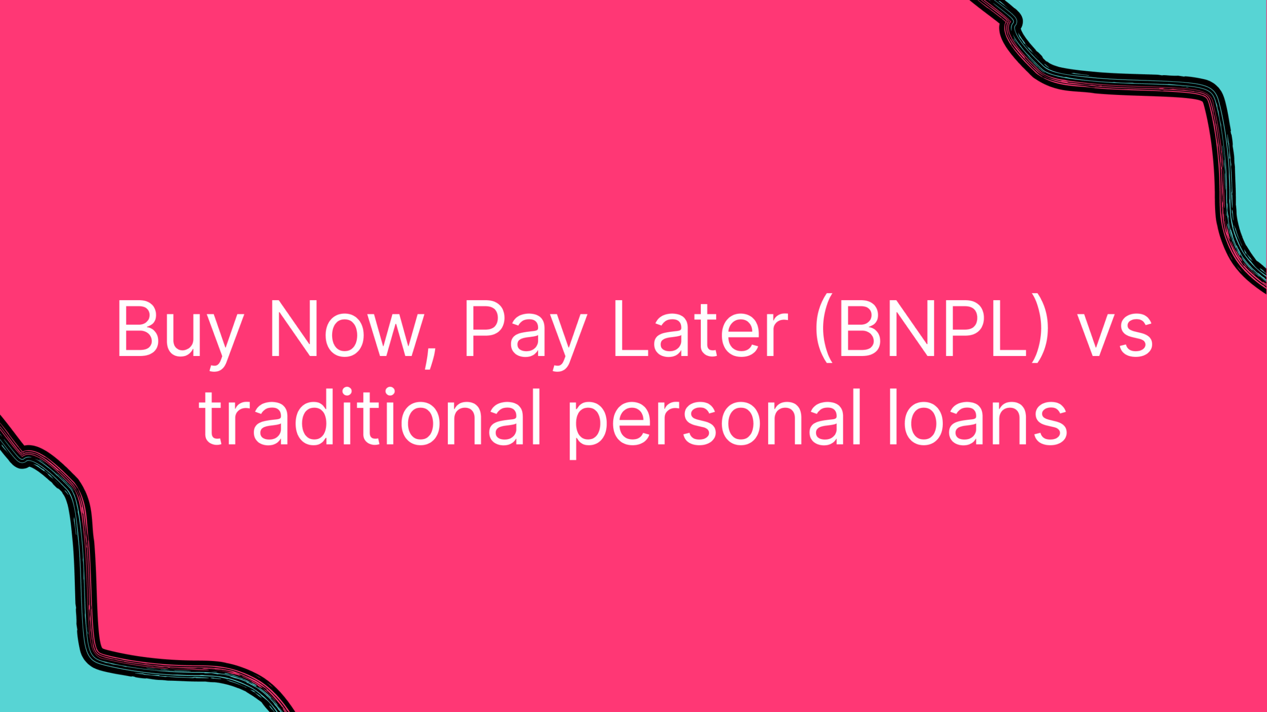 Buy Now, Pay Later (BNPL) vs traditional