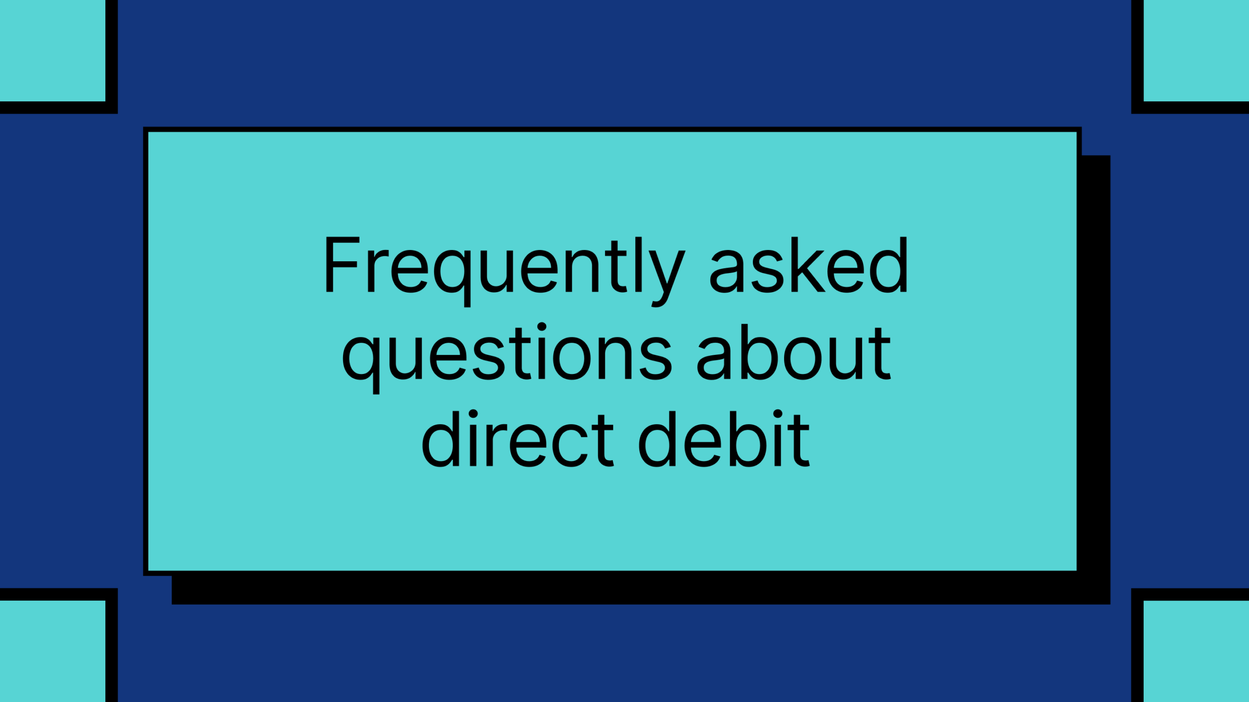 Frequently asked questions about direct 