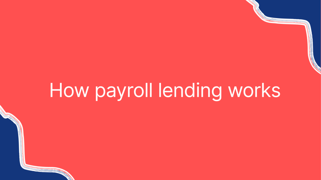 How payroll lending works