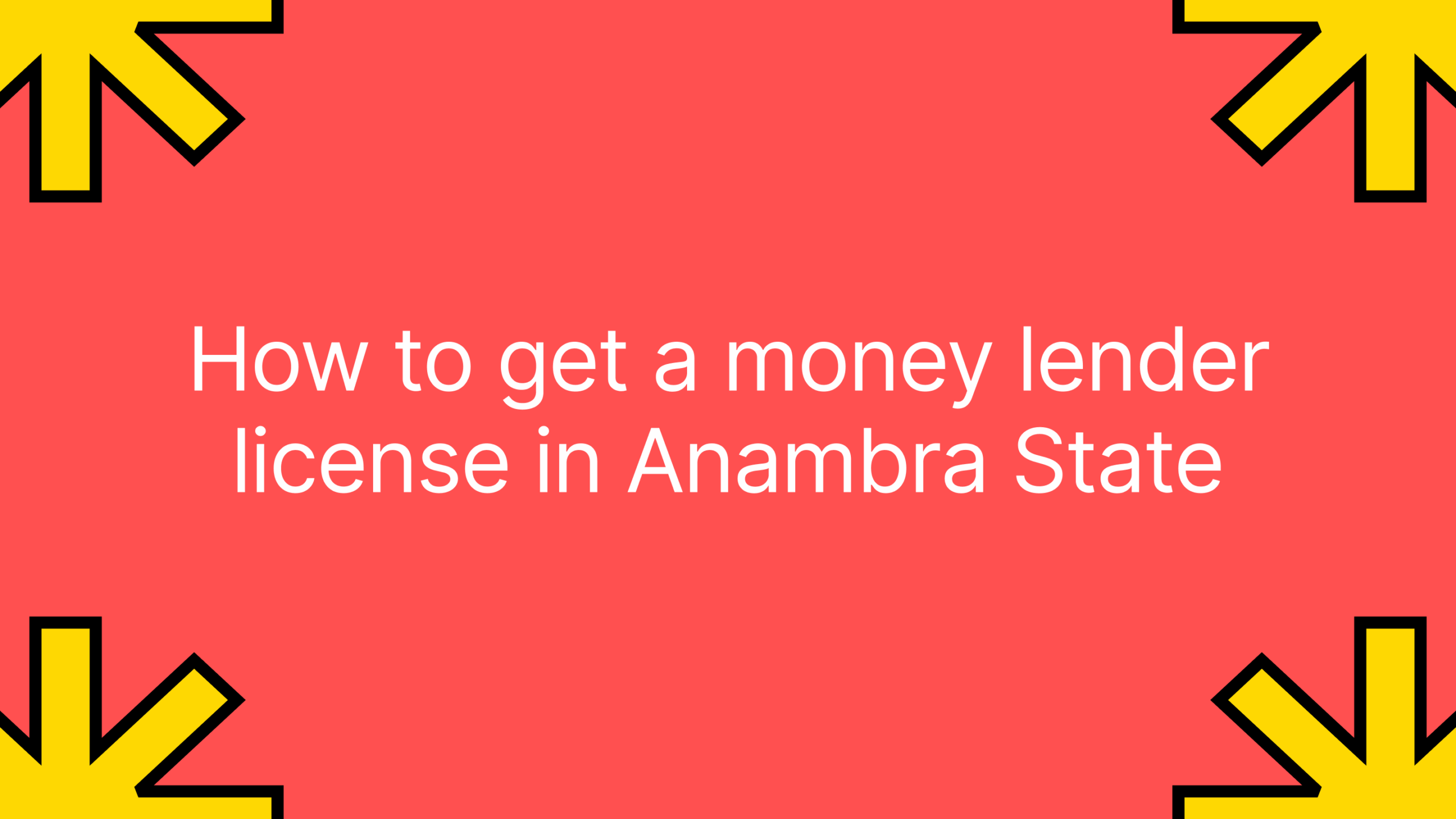 How to get a money lender license in Ana